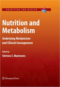 Nutrition and metabolism - Underlying mechanisms and clinical consequences