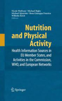 Nutrition and physical activity - Health Information Sources in EU Member States, and activities in the commission WHO, and European Networks