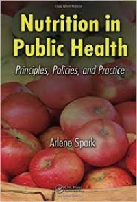 Nutrition in Public Health - Principles, Policies and Practice