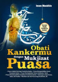 Obati kankermu dengan mukjizat puasa