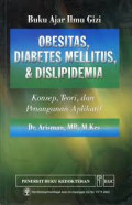 Obesitas, diabetes mellitus dan dislipidemia : Konsep, teori dan penanganan aplikatif