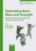 Optimizing bone mass and strength - The Role of Physical Activity and Nutrition during Growth