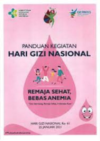 Panduan kegiatan hari gizi nasional - Remaja sehat, bebas anemia - Gizi seimbang, remaja sehat, Indonesia kuat