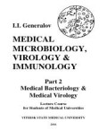 MEDICAL MICROBIOLOGY, VIROLOGY & IMMUNOLOGY - Part 2 Medical Bacteriology & Medical Virology
