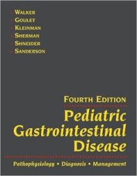 Pediatric gastrointestinal disease : Pathophysiology, diagnosis, management