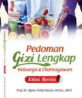 Pedoman gizi lengkap keluarga dan olahragawan Edisi Revisi