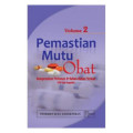 Pemastian Mutu Obat : Kompendium pedoman dan bahan-bahan terkait GMP dan Inspeksi