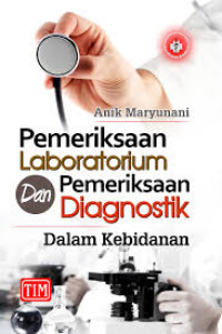 Pemeriksaan laboratorium dan pemeriksaan diagnostik dalam kebidanan