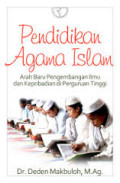 Pendidikan agama islam : Arah baru pengembangan ilmu dan kepribadian di perguruan tinggi