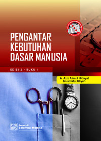 Pengantar kebutuhan dasar manusia Edisi 2 Buku 1 dan Buku 2