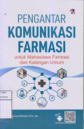 Pengantar komunikasi farmasi untuk mahasiswa farmasi dan kalangan umum