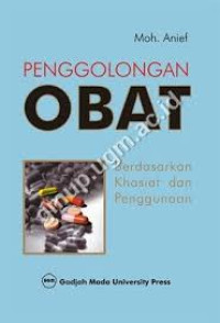 Penggolongan obat : Berdasarkan khasiat dan penggunaan