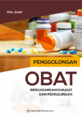 Penggolongan obat berdasarkan khasiat dan penggunaan Edisi 4 Cet. 11