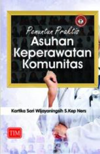 Penuntun praktis asuhan keperawatan komunitas