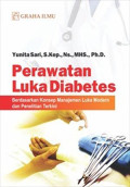 Perawatan luka diabetes : Berdasarkan konsep manajemen luka modern dan penelitian terkini