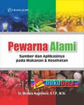 Pewarna alami : Sumber dan aplikasinya pada makanan dan kesehatan