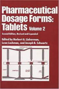 Pharmaceutical Dosage Forms. Edition 2 Vol. 2 : Tablets