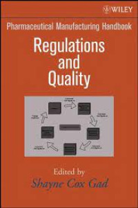 Pharmaceutical Manufacturing handbook - Regulations and Quality