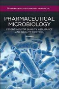 Pharmaceutical microbiology - Essentials for quality assurance and quality control