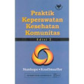 Praktik keperawatan kesehatan komunitas