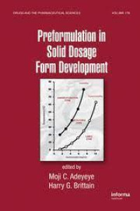 Preformulation in solid dosage form development. Volume 178