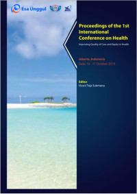 Proceedings of the 1st international conference on health : Improving quality care and equity in health. Jakarta, Indonesia 16 - 17 October 2019