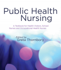 Public Health Nursing - A Textbook for HealthVisitors, School Nurses and Occupational Health Nurses