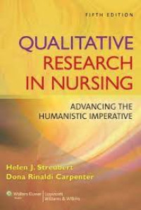 Qualitative research in nursing - Advancing the humanistic imperative. Edition 5