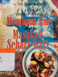 Aneka Resep Membuat Kue dan Masakan Sehari-hari