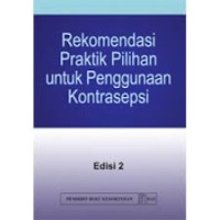 Rekomendasi praktik pilihan untuk penggunaan kontrasepsi