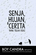 Senja, Hujan dan Cerita yang telah usai