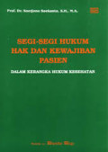 Segi-segi hukum hak dan kewajiban pasien : Dalam kerangka hukum kesehatan