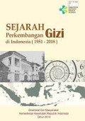 Sejarah perkembangan gizi di indonesia (1951 - 2018)