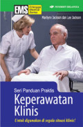 Seri panduan praktis ; Keperawatan klinis untuk digunakan di segala situasi klinis