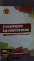 Standar diagnosis keperawatan indonesia : Definisi dan indikator diagnostik. Edisi 1