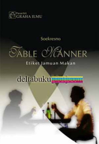 Table manner : Etiket jamuan makan