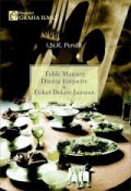 Table Manner Dining Etiquette dan Etiket Dalam Jamuan