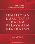 Tak kenal maka tak sayang - Penelitian kualitatif dalam pelayanan kesehatan