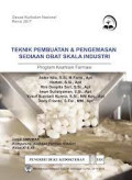 Teknik pembuatan dan pengemasan sediaan obat skala industri