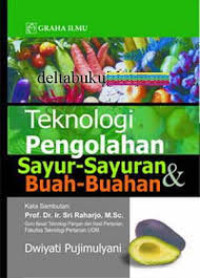 Teknologi pengolahan sayur-sayuran dan buah-buahan