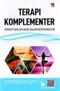 Terapi komplementer : Konsep dan aplikasi dalam keperawatan