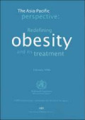 The Asia-Pacific perspective - Redefining obesity and its treatment