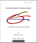 The evolving essence of the science of nursing - A complexity integration nursing theory