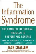 The inflammation syndrome - the complete nutritional program to prevent and reverse