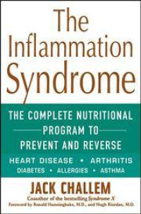 The inflammation syndrome - the complete nutritional program to prevent and reverse