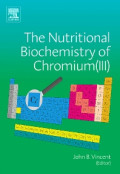 The nutritional biochemistry of chromium (III)