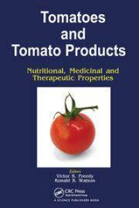 Tomatoes and tomato products - Nutritional, Medicinal, and therapeutic properties