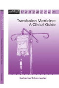 Transfusion medicine - A Clinical Guide