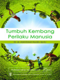 Tumbuh kembang perilaku manuisa