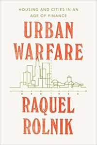 Urban Warfare: Housing under the Empire of Finance